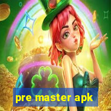 pre master apk